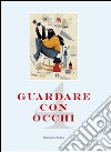 Guardare con 4 occhi libro