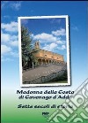 Madonna della costa di Cavenago d'Adda. Sette secoli di storia libro