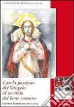 Con la passione del Vangelo al servizio del bene comune. Lettera pastorale 2013-2014 libro