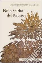 Nello spirito del risorto. Itinerari pastorali 2015-2018 libro