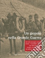 Un popolo nella Grande Guerra. Atti del Convegno storico (Lodi, 7 novembre 2015) con diari di guerra, ricordi e testimonianze di militari del Lodigiano libro