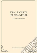 Fra le carte di ada negri. I «Canti di Villasanta»