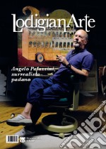 LodigianArte (2018). Vol. 1: Aldo Palazzini, surrealista padano (novembre) libro