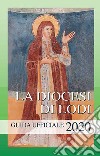 La diocesi di Lodi. Guida ufficiale 2020 libro