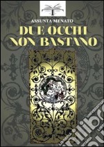 Due occhi non bastano libro