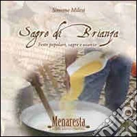 Sagre di Brianza. Feste popolari, sagre e usanze libro