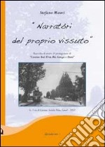 «Narratori del proprio vissuto». Raccolta di storie di protagonisti di «Cassinn Buè: Tèra, Rù, Ganga e Danè» libro