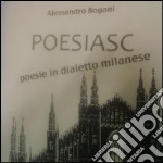 Poesiasc. Poesie in dialetto milanese libro