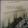 Poesiasc. Poesie in dialetto milanese libro