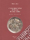 C'era una volta il forno di una volta libro