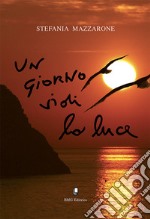 Un giorno vidi la luce. Non giudicare libro