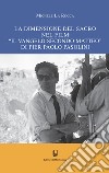 La dimensione del sacro nel film «Il vangelo secondo Matteo» di Pier Paolo Pasolini libro