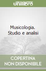 Musicologia. Studio e analisi libro