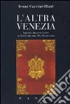 L'altra Venezia. Impiego, impresa, lavoro nell'ordinamento della Serenissima libro di Cacciavillani Ivone