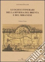 Luoghi e itinerari della riviera del Brenta e del Miranese. Vol. 1 libro