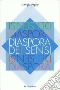 Diaspora dei sensi. Natale, capodanno 28 anni di auguri libro