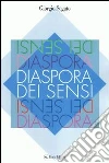 Diaspora dei sensi. Natale, capodanno 28 anni di auguri libro