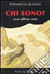 Chi sono? Una storia vera libro