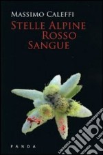 Stelle alpine rosso sangue