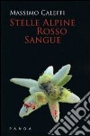 Stelle alpine rosso sangue libro