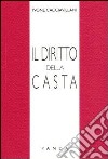 Il diritto della casta libro di Cacciavillani Ivone