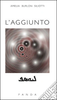 L'aggiunto. Ediz. multilingue libro