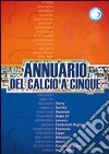 Annuario del calcio a 5 (2006) libro di Zambon Claudio