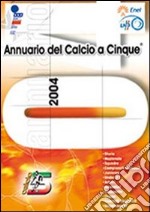 Annuario del calcio a 5 (2004) libro