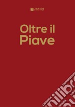 Oltre il Piave libro