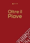 Oltre il Piave libro