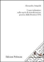 L'equo indennizzo nella regola di neutralizzazione prevista dalla Direttiva OPA libro