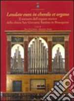 Laudate eum in chordis et organo. Il restauro dell'organo storico della chiesa San Giovanni Battista in Bisacquino