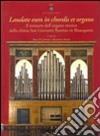 Laudate eum in chordis et organo. Il restauro dell'organo storico della chiesa San Giovanni Battista in Bisacquino libro