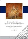 La musica nell'Impero romano. Testimonianze teoriche e scoperte. Atti del secondo convegno annuale di Moisa (Cremona, 30-31 ottobre 2008) libro