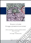 Scoprire le identità. Un viaggio esperienziale attraverso i territori. Atti del convegno «integrare e valorizzare il patrimonio culturale» (Pavia, 9-10 ottobre 2008) libro