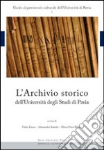 L'archivio storico dell'Università degli studi di Pavia libro