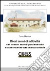 Dieci anni di attività del Centro Interdipartimentale di Studi e Ricerche sulla Sicurezza Stradale libro