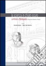 La scienza in chiaro scuro. Lombroso e Mantegazza e Pavia tra Darwin e Freud. Ediz. a colori