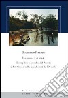 Un mondo di vinti. Garimpeiros e contadini del Poxoréu (Mato Grosso) nella seconda metà del XX secolo libro