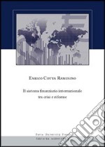 Il sistema finanziario internazionale tra crisi e riforme