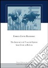 The international financial system from crisis to reform libro di Cotta Ramusino Enrico