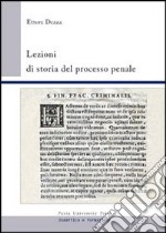 Lezioni di storia del processo penale libro