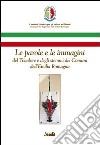 Le parole e le immagini del tricolore e degli stemmi dei comuni dell'Emilia Romagna libro