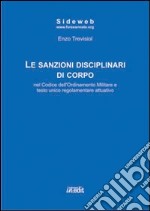 Le sanzioni disciplinari di corpo nel codice dell'ordinamento militare e testo unico regolamentare attuativo