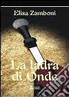 La ladra di onde libro