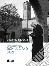 Tutti gli scritti su don Luciano Sarti libro