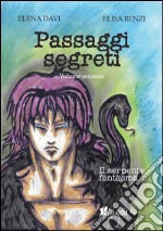 Il serpente fantasma. Passaggi segreti. Vol. 2