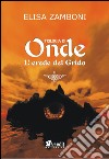 L'erede del grido. Trilogia di Onde. Vol. 2 libro