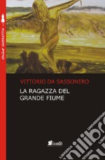 La ragazza del grande fiume libro