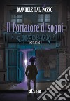 Il portatore di sogni libro